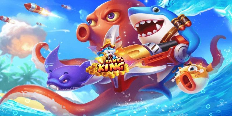 Cổng game bắn cá King rút tiền mặt uy tín và lâu đời